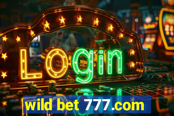 wild bet 777.com